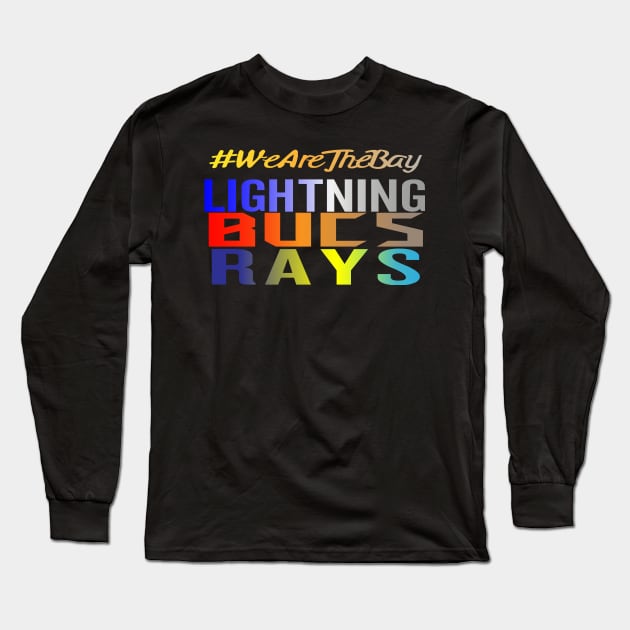 #WeAreTheBay Long Sleeve T-Shirt by Bucs Gear